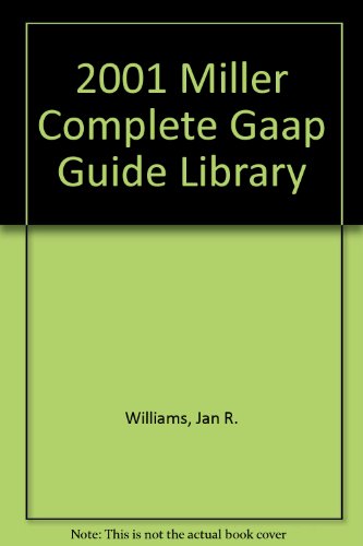 2001 Miller Complete Gaap Guide Library (9780156073943) by Williams, Jan R.