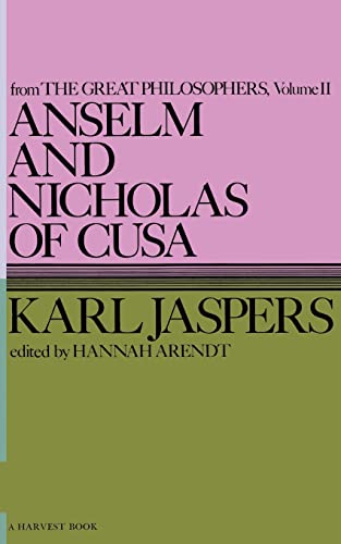 Imagen de archivo de Anselm and Nicholas of Cusa: From the Great Philosophers : The Original Thinkers (Harvest Book) a la venta por HPB-Emerald