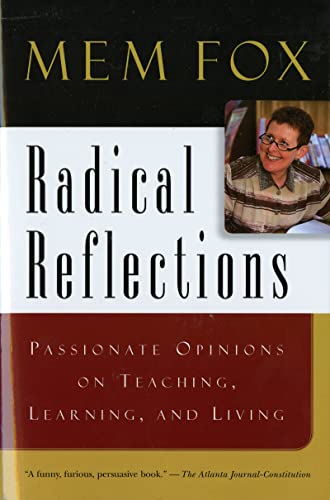 9780156079471: Radical Reflections: Passionate Opinions on Teaching, Learning, and Living