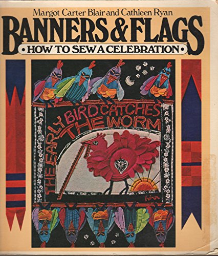 Stock image for Banners & Flags: How to Sew a Celebration for sale by ThriftBooks-Atlanta