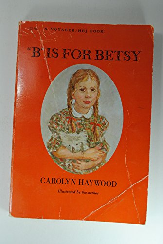 Stock image for B is for Betsy (Voyager/HBJ Book) for sale by Wonder Book