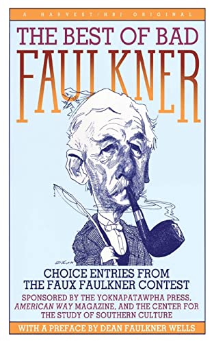 9780156118507: The Best of Bad Faulkner: Choice Entries from the Faux Faulkner Contest (Harvest/HBJ Original)