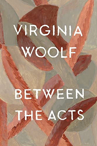 9780156118705: Between the Acts: The Virginia Woolf Library Authorized Edition