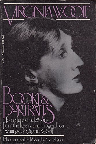 Imagen de archivo de Books and Portraits: Some Further Selections from the Literary and Biographical Writings of Virginia Woolf ; Edited and With a Pref. by Mary Lyon (Harvest/Hbj Book) a la venta por HPB Inc.