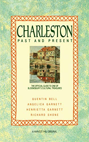 9780156167734: Charleston: Past and Present: The Official Guide to One of Bloomsburys Cultural Treasures