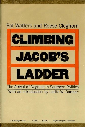 Stock image for Climbing Jacob's Ladder: The Arrival of Negroes in Southern Politics for sale by ThriftBooks-Atlanta