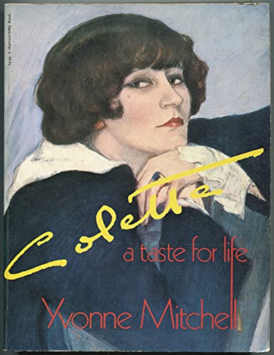 Imagen de archivo de Colette: A taste for life (A Harvest/HBJ book) a la venta por Wonder Book