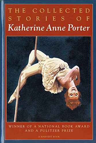 9780156188760: The Collected Stories of Katherine Anne Porter: A Collection (A Harvest/Hbj Book)