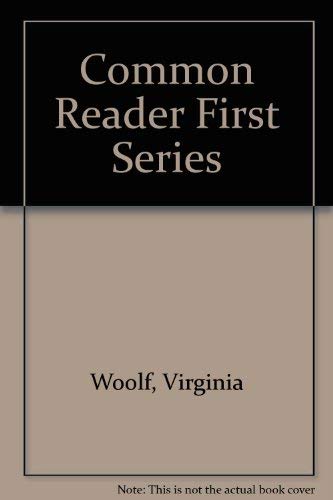 Imagen de archivo de The Common Reader : First Series a la venta por Green Street Books