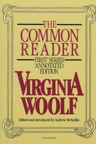 The Common Reader: First Series - Annotated Edition.