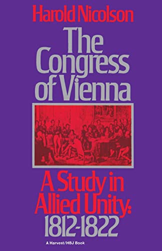 Imagen de archivo de The Congress of Vienna: A Study in Allied Unity, 1812-1822 a la venta por Thomas F. Pesce'