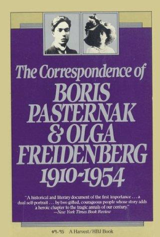 The Correspondence of Boris Pasternak and Olga Freidenberg: 1910-1954 (9780156225977) by Mossman, Elliott