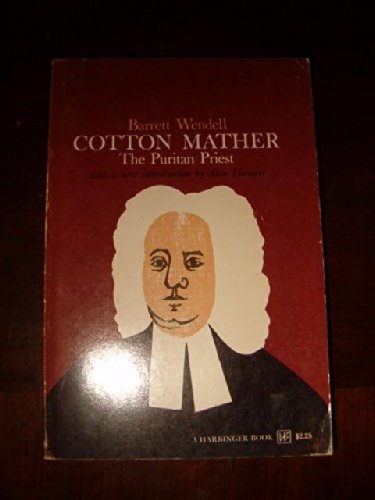 9780156226158: Cotton Mather: the Puritan Priest