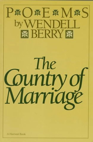 Beispielbild fr The Country of Marriage: Poems Berry, Wendell zum Verkauf von tttkelly1