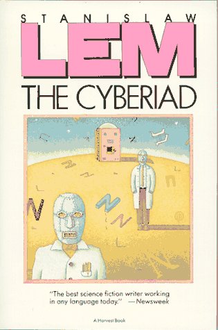 9780156235501: The Cyberiad: Fables for the Cybernetic Age