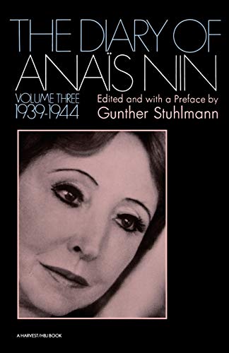 Beispielbild fr The Diary of Anais Nin Volume 3 1939-1944 : Vol. 3 (1939-1944) zum Verkauf von Better World Books