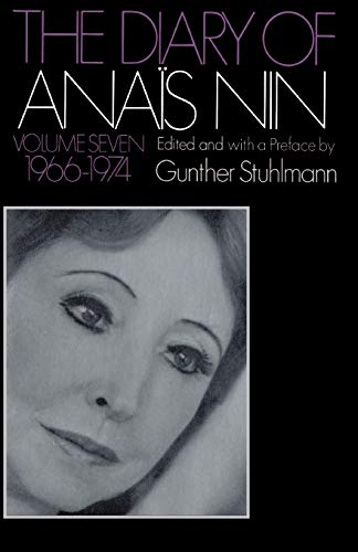 Stock image for The Diary Of Anais Nin Volume 7 1966-1974: Vol. 7 (1966-1974) for sale by Ergodebooks