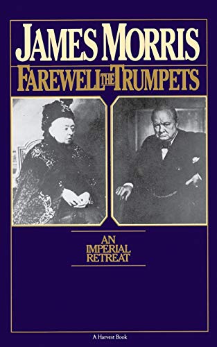 9780156302869: Farewell the Trumpets: An Imperial Retreat (Helen and Kurt Wolff Books)