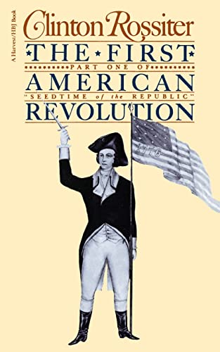 The First American Revolution: The American Colonies on the Eve of Independence (9780156311212) by Rossiter, Clinton