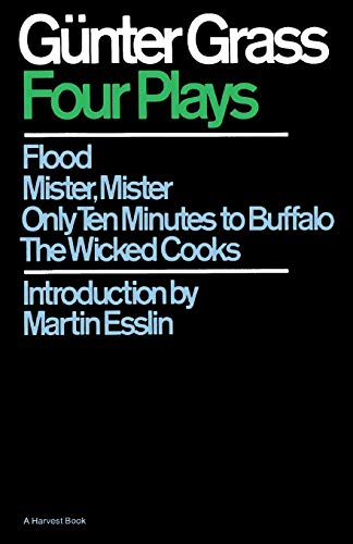 9780156331500: Four Plays: Flood/Mister, Mister/Only Ten Minutes to Buffalo/The Wicked Cooks