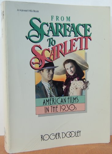 Beispielbild fr From Scarface to Scarlett: American Films in the 1930s #31639 zum Verkauf von Basement Seller 101