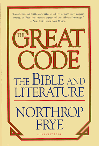 9780156364805: The Great Code the Bible and Literature