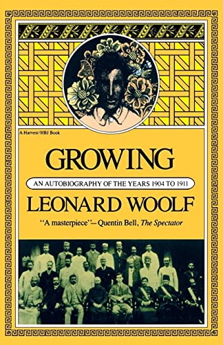 9780156372152: Growing: An Autobiography Of The Years 1904 To 1911