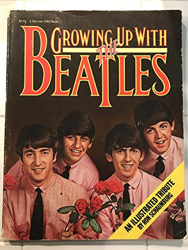 9780156373876: Growing up with the Beatles: An illustrated tribute