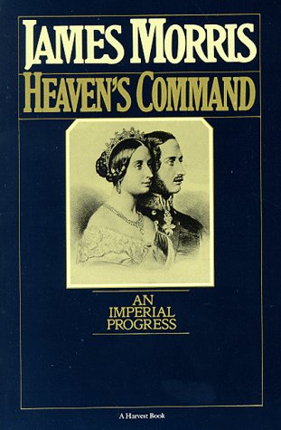 Stock image for Heaven's Command : An Imperial Progress for sale by Better World Books