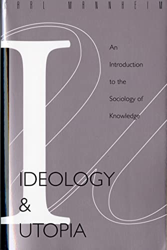 9780156439558: Ideology and Utopia: An Introduction to the Sociology (740) of Knowledge (Routledge Classics in Sociology)