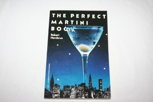 Imagen de archivo de The Perfect Martini Book a la venta por Better World Books