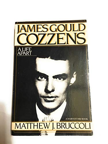 Stock image for James Gould Cozzens: A Life Apart for sale by Book Stall of Rockford, Inc.