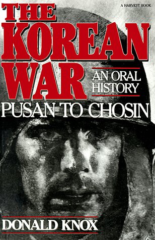 Stock image for The Korean War : Pusan to Chosin: an Oral History for sale by Better World Books
