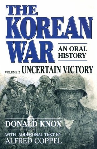 9780156472012: Korean War: Uncertain Victory: An Oral History