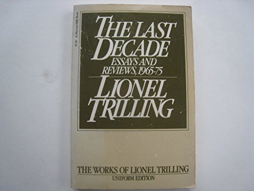 Imagen de archivo de Last Decade: Essays and Reviews, 1965-1975 a la venta por HPB-Emerald