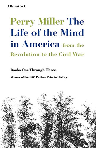 Immagine stock per The Life Of The Mind In America: From the Revolution to the Civil War