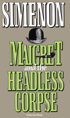 9780156551441: Maigret and the Headless Corpse (English and French Edition)