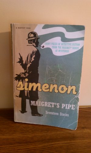 Imagen de archivo de Maigret's Pipe: Seventeen Stories (A Harvest Book) a la venta por ZBK Books