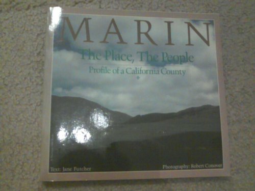 Stock image for Marin, the place, the people: Profile of a California county for sale by HPB Inc.