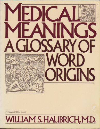 Imagen de archivo de Medical Meanings: A Glossary of Word Origins a la venta por BooksRun