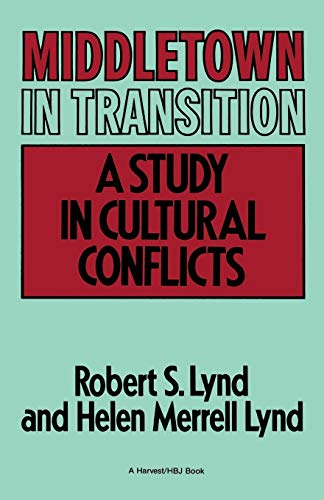 Beispielbild fr Middletown in Transition : A Study in Cultural Conflicts zum Verkauf von Better World Books