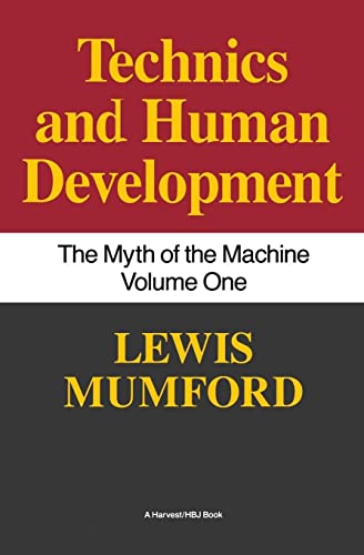 Imagen de archivo de Myth of the Machine : Technics and Human Development a la venta por Books Unplugged