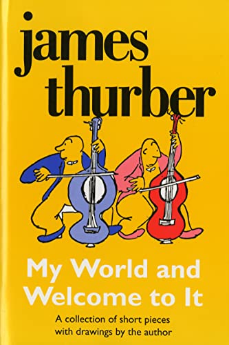 9780156623445: My World-and Welcome to It (Harvest Book)