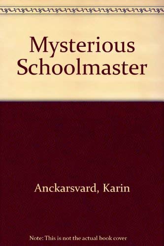 Beispielbild fr The Mysterious Schoolmaster zum Verkauf von Isle of Books