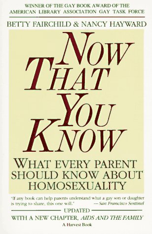 Imagen de archivo de Now That You Know: What Every Parent Should Know About Homosexuality a la venta por Orion Tech