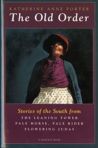 Beispielbild fr The Old Order: Stories of the South zum Verkauf von Gulf Coast Books