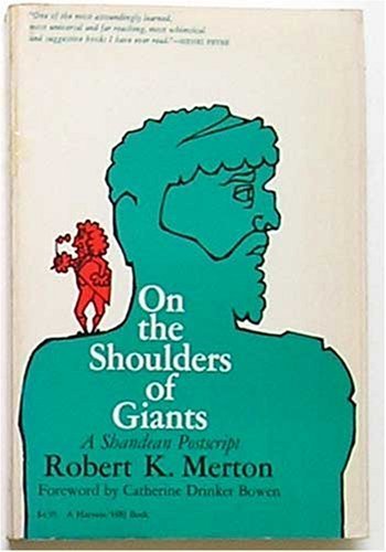 On the Shoulders of Giants - A Shandean Postscript - Merton Robert K.