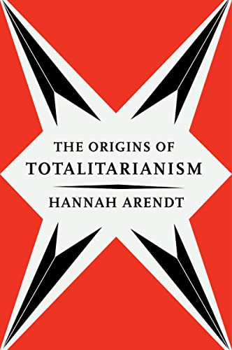 The Origins of Totalitarianism. New Edition with added Prefaces