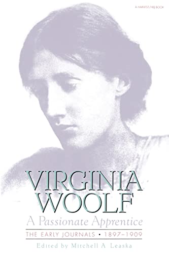 Passionate Apprentice: The Early Journals, 1897-1909 (The Virginia Woolf Library) (9780156711609) by Woolf, Virginia
