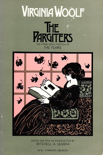 Imagen de archivo de The Pargiters: The Novel-Essay Portion of the Years a la venta por West With The Night